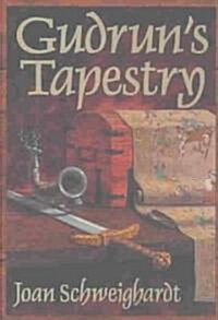 Gudruns Tapestry (Hardcover)