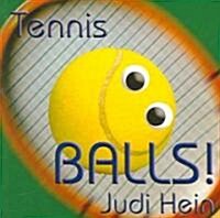 Tennis Balls! (Paperback)