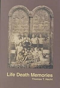 Life Death Memories (Paperback)