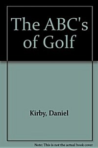 The ABCs of Golf (Paperback, 2ND)