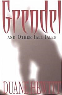 Grendel and Other Tall Tales (Paperback)