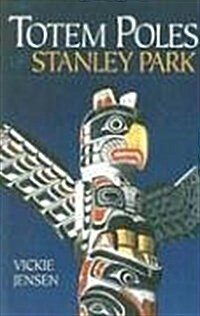 The Totem Poles Of Stanely Park (Paperback)