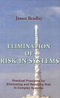 Elimination of Risk in Systems (Hardcover)