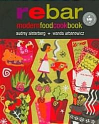 Rebar Modern Food Cookbook (Paperback)