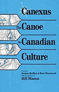 Canexus: The Canoe in Canadian Culture (Paperback)