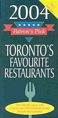 2004 Patrons Pick Torontos Favourite Restaurants (Paperback, 13th)