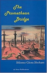The Promethean Bridge (Hardcover)