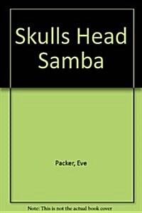 Skulls Head Samba (Paperback)