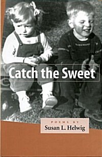 Catch the Sweet (Paperback)