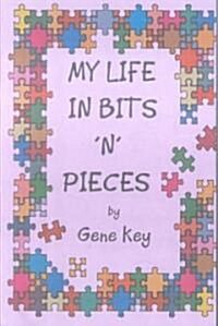 My Life in Bits N Pieces (Paperback)