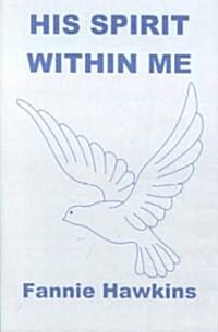 His Spirit Within Me (Paperback)