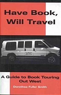Have Book - Will Travel (Paperback, 1ST)