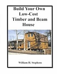 Build Your Own Low-Cost Timber and Beam House (Paperback, Revised)