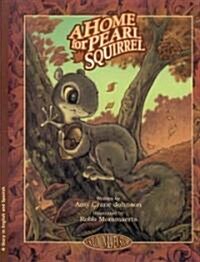 A Home for Pearl Squirrel/LA Casita De LA Ardilla Perla (Hardcover, Bilingual)