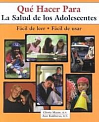 Que Hacer Para LA Salud De Los Adolescentes (Paperback)