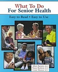 What to Do for Senior Health (Paperback)