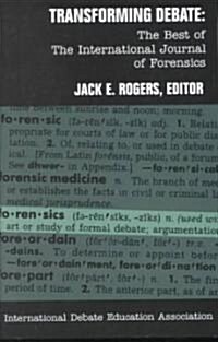 [중고] Transforming Debate: The Best of the International Journal of Forensics (Paperback)