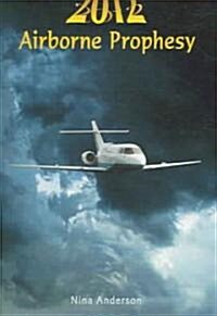 2012 Airborne Prophesy (Paperback)