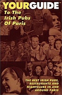 Yourguide to the Irish Pubs of Paris (Paperback)