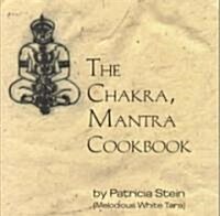 The Chakra, Mantra Cookbook (Paperback)