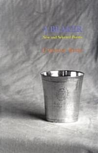 A Beaker: New and Selected Poems (Paperback)
