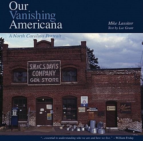 Our Vanishing Americana: A North Carolina Portrait (Hardcover, 2)