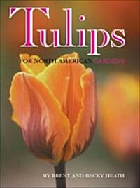 Tulips for North American Gardens (Hardcover)