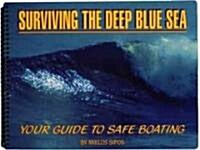 Surviving the Deep Blue Sea (Paperback, LAM, Spiral)