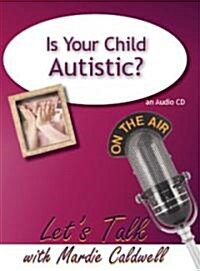 Is Your Child Autistic? (Audio CD)