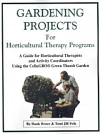 Gardening Projects for Horticultural Therapy Programs (Paperback)