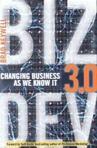 Biz Dev 3.0: Changing Business as We Know It (Hardcover)