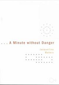 A Minute Without Danger (Paperback)