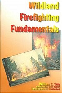 Wildland Firefighting Fundamentals (Paperback)