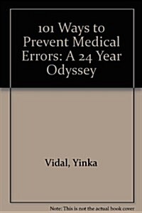 101 Ways to Prevent Medical Errors (Paperback)