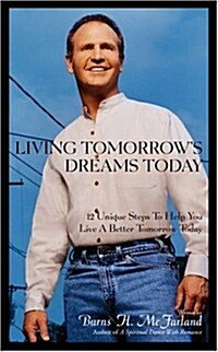 Living Tomorrows Dreams Today (Hardcover)