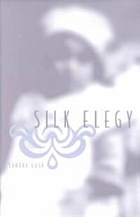 Silk Elegy (Paperback)
