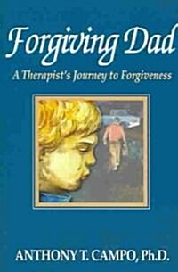 Forgiving Dad (Paperback)