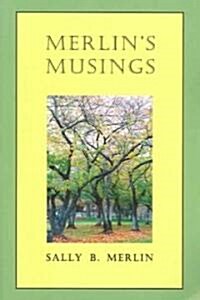 Merlins Musings (Paperback, 1st)
