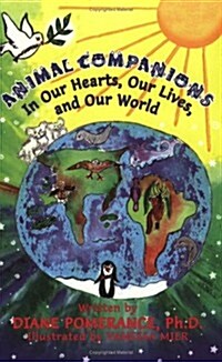Animal Companions, in Our Hearts, Our Lives, and Our World (Paperback)