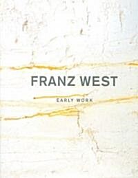 Franz West: Early Work (Hardcover)