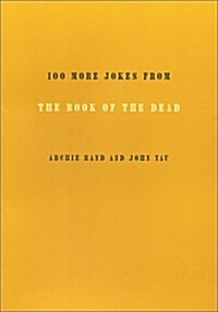 100 More Jokes from the Book of the Dead (Paperback)