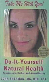 Do-It-Yourself Natural Health (Paperback)