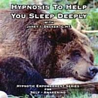 Hypnosis to Help You Sleep Deeply (Paperback, Compact Disc)