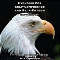 Hypnosis for Self-confidence And Self-esteem (Audio CD)