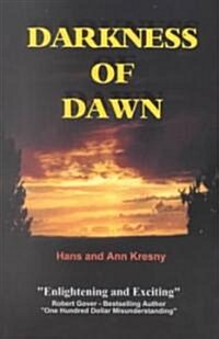 Darkness of Dawn (Paperback, 2ND, Revised)