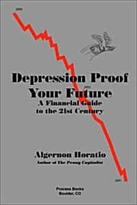 Depression Proof Your Future (Paperback)