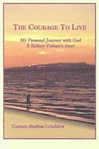 The Courage to Live (Paperback)