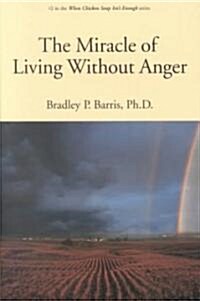 The Miracle of Living Without Anger (Paperback)