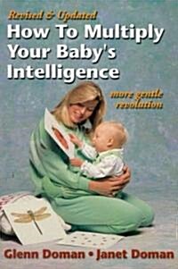 How to Multiply Your Babys Intelligence (Hardcover)