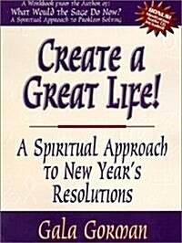 Create a Great Life (Paperback, Spiral)